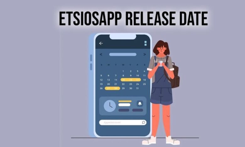 etsiosapp release date