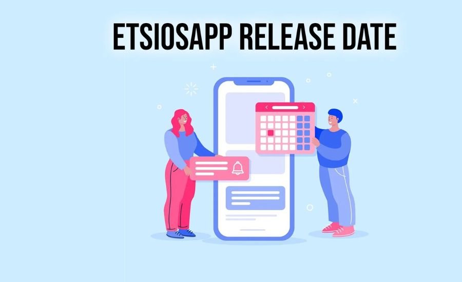 etsiosapp release date